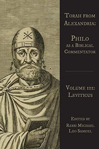 Torah from Alexandria: Philo as a Biblical Commentator (Leviticus)