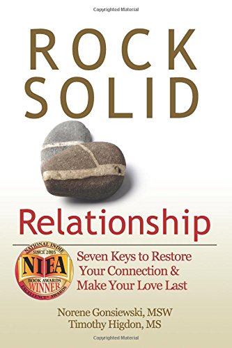 Rock Solid Relationship: Seven Keys to Restore Your Connection and Make Your Love Last