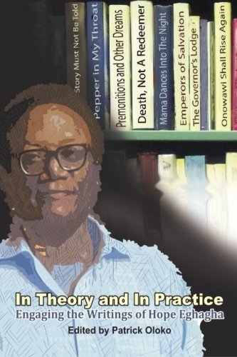 In Theory and In Practice: Engaging The Writings of Hope Eghagha (The Africana Studies Book Series)