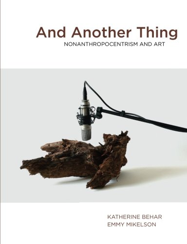 And Another Thing: Nonanthropocentrism and Art