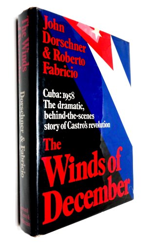The Winds of December: The Cuban Revolution of 1958