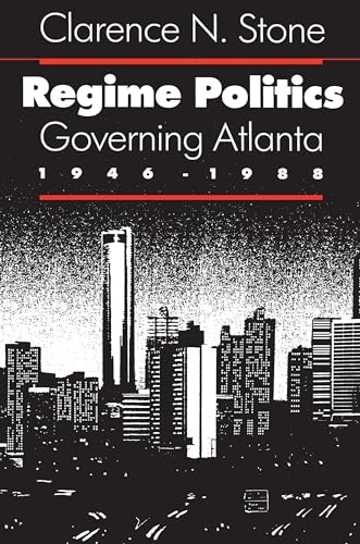 Regime Politics: Governing Atlanta, 1946-1988