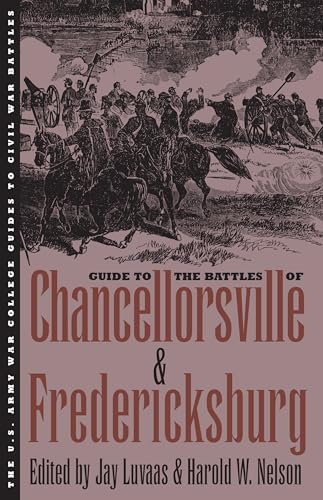Guide to the Battles of Chancellorsville and Fredericksburg