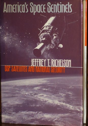 America's Space Sentinels: DSP Satellites and National Security