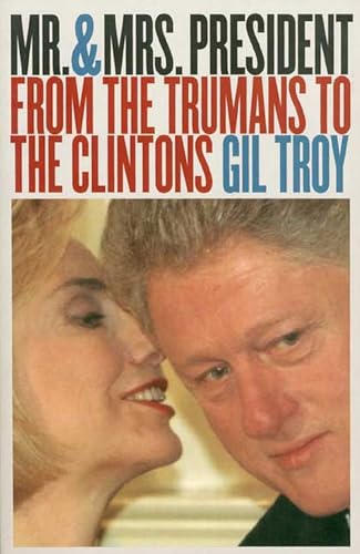 Mr. and Mrs. President: From the Trumans to the Clintons