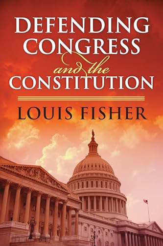 Defending Congress and the Constitution (Studies in Government and Public Policy)