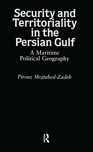 Security and Territoriality in the Persian Gulf: A Maritime Political Geography
