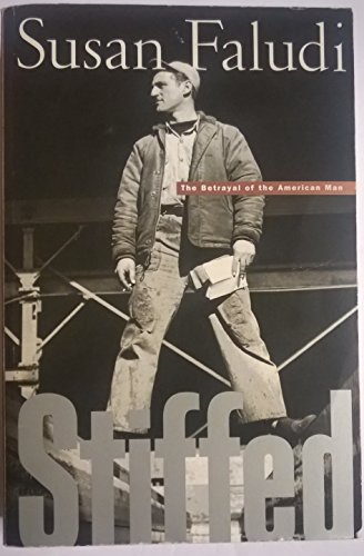 Stiffed:Betrayal of Modern Man