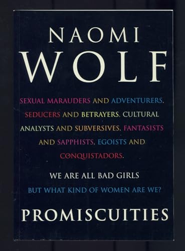 PROMISCUITIES: A SECRET HISTORY OF FEMALE DESIRE