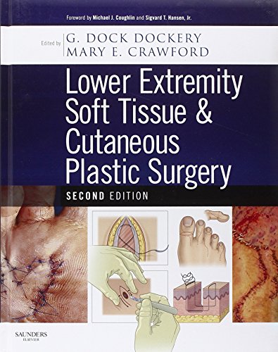 Lower Extremity Soft Tissue and Cutaneous Plastic Surgery