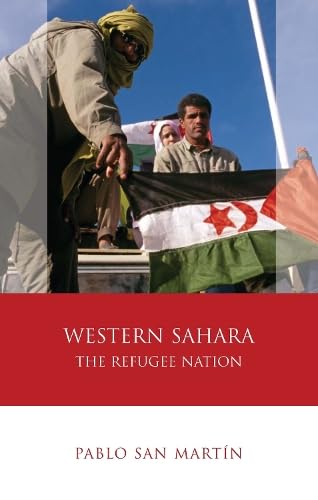 Western Sahara: The Refugee Nation (Iberian and Latin American Studies)
