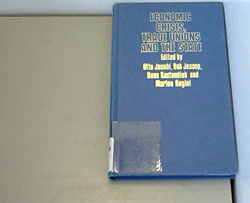 Economic Crisis, Trade Unions and the State