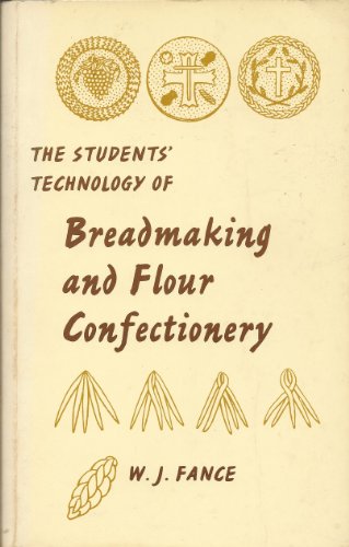 The Student's Technology of Breadmaking and Flour Confectionery