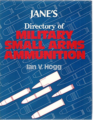 Jane's Directory of Military Small Arms Ammunition