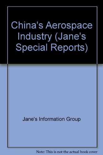 China's Aerospace Industry: The Industry and It's Products Assessed