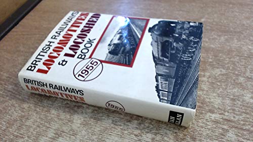 British Railway Locomotives and Locoshed Book: 1955