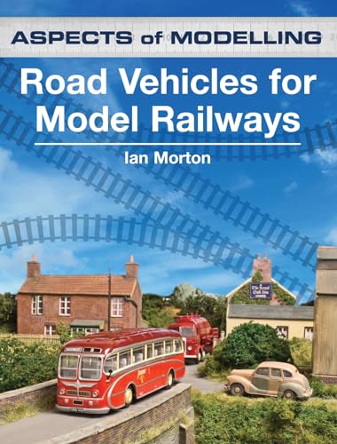 ASPECTS OF MODELLING: ROAD VEHICLES FOR MODEL RAILWAYS