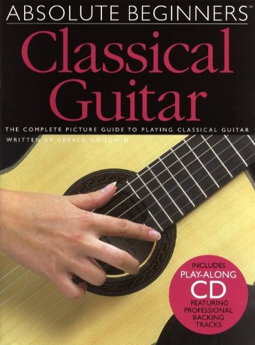 ABSOLUTE BEGINNERS CLASSICAL GUITAR W/CD