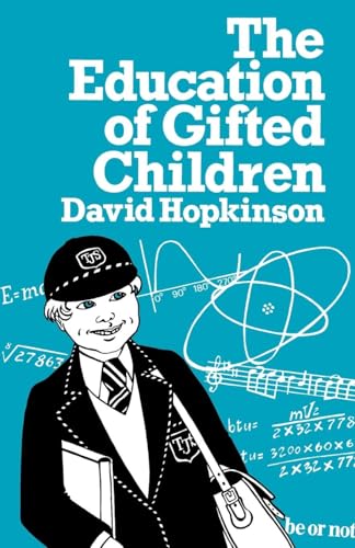 The Education of Gifted Children (Woburn Educational Series)