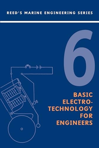 Reeds Vol 6: Basic Electrotechnol (Reeds Marine Engineering S.)
