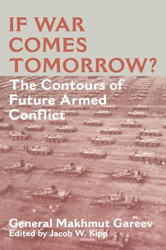 If War Comes Tomorrow?: The Contours of Future Armed Conflict