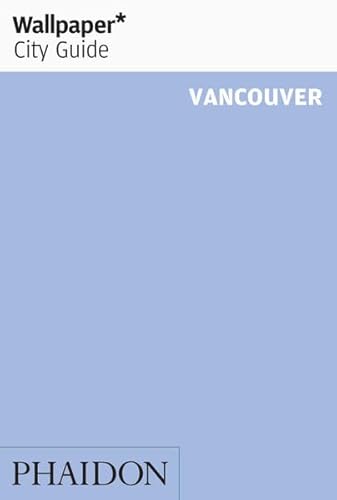 Wallpaper* City Guide Vancouver 2014