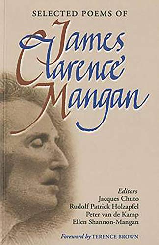 Selected Poems of James Clarence Mangan: Bicentenary Edition