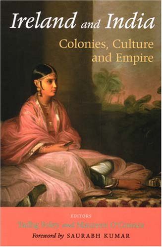 Ireland and India: Colonies, Culture And Empire