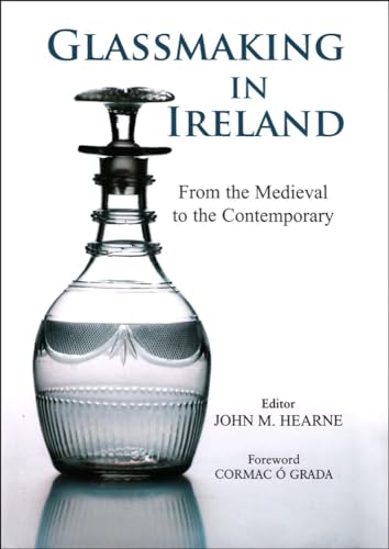 Glassmaking in Ireland: From the Medieval to the Contemporary