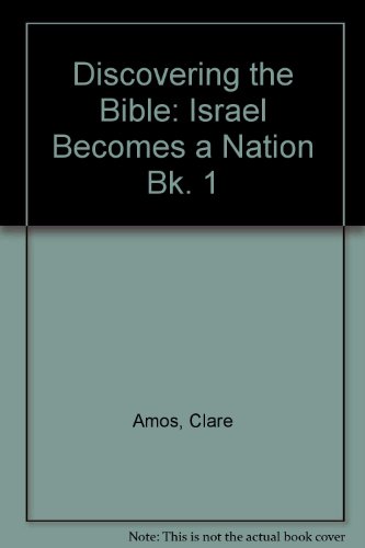 Discovering the Bible: Israel Becomes a Nation