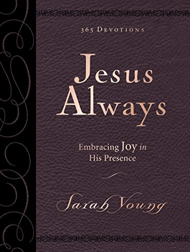 Jesus Always, Large Text Leathersoft, with Full Scriptures: Embracing Joy in His Presence (A 365-Day Devotional)