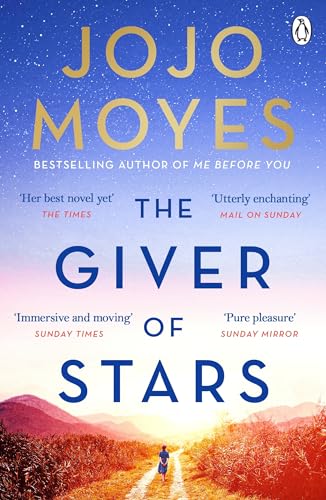 The Giver of Stars: The spellbinding love story from the author of the global phenomenon Me Before You
