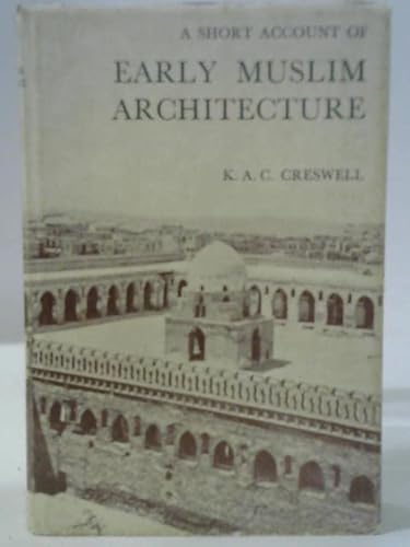 Short Account of Early Muslim Architecture