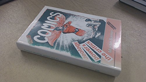 Comics: Ideology, Power and the Critics (Cultural Politics)