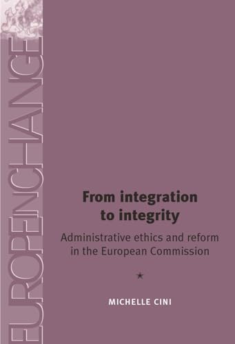 From Integration to Integrity: Administrative Ethics and Reform in the European Commission