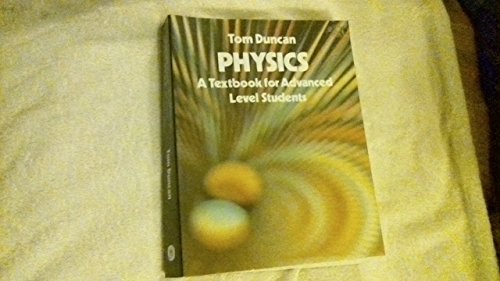 Advanced Physics: A Textbook for Advanced Level Students