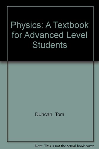 Physics: A Textbook for Advanced Level Students