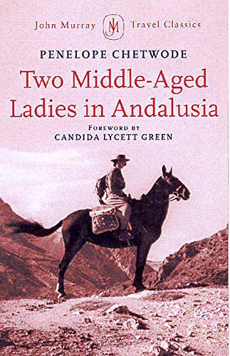 Two Middle-aged Ladies in Andalusia (John Murray Travel Classics)