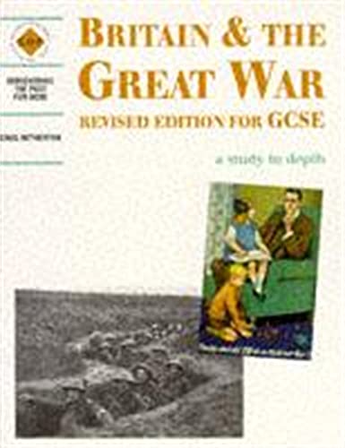 Britain and the Great War: Revised Edition for Gcse