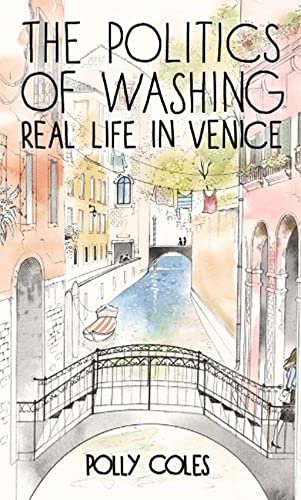 Politics of Washing: Real Life in Venice