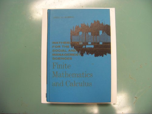Finite Mathematics and Calculus: Mathematics for the Social and Management Sciences