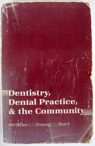 Dentistry, dental practice, & the community