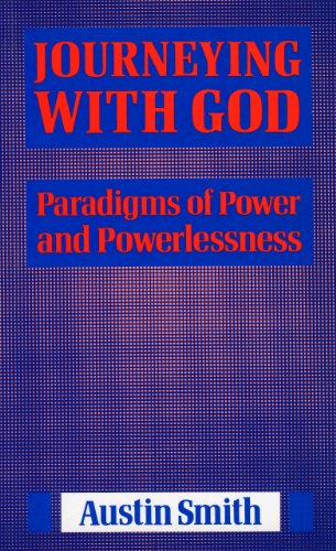 Journeying with God: Paradigms of Power and Powerlessness