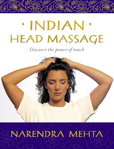 INDIAN HEAD MASSAGE: DISCOVER THE POWER OF TOUCH
