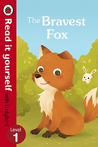 Read It Yourself with Ladybird Bravest Fox (mini Hc): Level 1