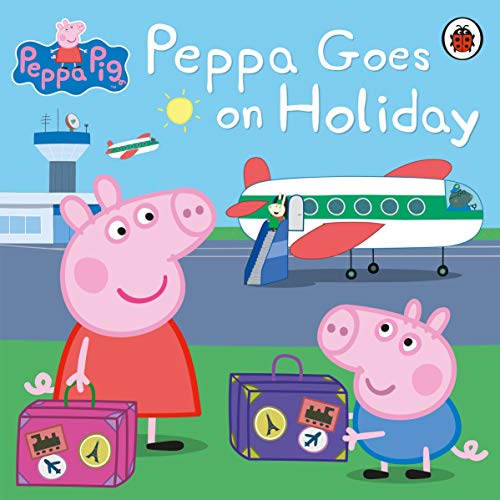 Peppa Pig: Peppa Goes on Holiday [Paperback] Peppa Pig [Paperback] Peppa Pig