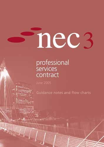 NEC3 Professional Services Contract: Guidance Notes and Flow Charts