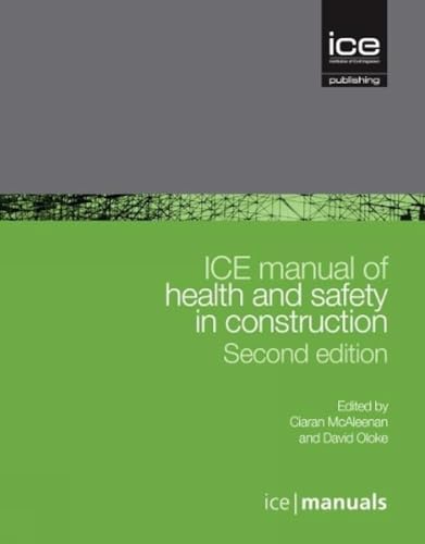 ICE Manual of Health and Safety in Construction