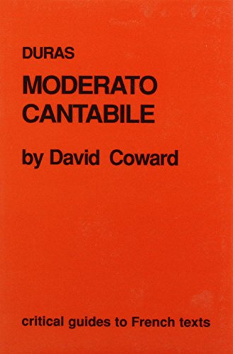 Duras: Moderato Cantabile (Critical Guides to French Texts)