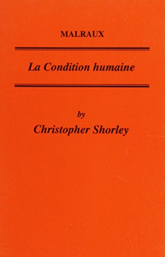 Malraux: La Condition Humaine (Critical Guides to French Texts)